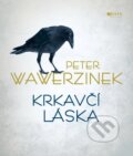 Kniha: Krkavčí láska (Peter Wawerzinek). Jota, 2012 Kniha: Krkavčí láska (Peter Wawerzinek). Jota, 2012
