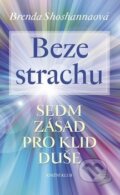 Kniha: Beze strachu (Brenda Shoshanna). Knižní klub, 2011 Kniha: Beze strachu (Brenda Shoshanna). Knižní klub, 2011