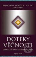 Kniha: Doteky věčnosti (Paul Perry a Raymond A. Moody). Knižní klub Kniha: Doteky věčnosti (Paul Perry a Raymond A. Moody). Knižní klub