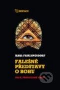 Kniha: Falešné představy o Bohu (Karl Frielingsdorf), 2010 Kniha: Falešné představy o Bohu (Karl Frielingsdorf), 2010