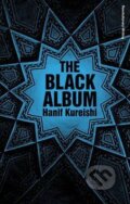 The Black Album - Hanif Kureishi, Faber and Faber, 2010