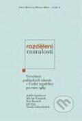 Kniha: Rozděleni minulostí (Adéla Gjuričová). Knihovna Václava Havla, 2011 Kniha: Rozděleni minulostí (Adéla Gjuričová). Knihovna Václava Havla, 2011