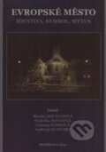 Kniha: Evropské město (Blanka Soukupová a kolektiv). Univerzita Karlova v Praze, 2010 Kniha: Evropské město (Blanka Soukupová a kolektiv). Univerzita Karlova v Praze, 2010