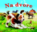 Kniha: Na dvore (Mária Štefánková). Vakát, 2011 Kniha: Na dvore (Mária Štefánková). Vakát, 2011