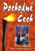Kniha: Pochodně Čech (Vera Križanovskaja). Eko-konzult, 2004 Kniha: Pochodně Čech (Vera Križanovskaja). Eko-konzult, 2004