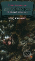 Kniha: Zpovědnice XI. - Předivo kouzel (Terry Goodkind). Classic, 2008 Kniha: Zpovědnice XI. - Předivo kouzel (Terry Goodkind). Classic, 2008