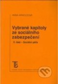 Vybrané kapitoly ze sociálního zabezpečení - 2. díl - Anna Arnoldová, Karolinum, 2011