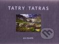 Tatry / Tatras (s podpisom autora) - Juro Kováčik, Slovart, 2011