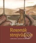 Kniha: Rosomák strojvůdcem (Radek Mikuláš). Dokořán, 2011 Kniha: Rosomák strojvůdcem (Radek Mikuláš). Dokořán, 2011