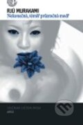 Kniha: Nekonečná, téměř průhledná modř (Rjú Murakami), 2011 Kniha: Nekonečná, téměř průhledná modř (Rjú Murakami), 2011