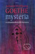 Kniha: Mysteria (Johann Wolfgang Goethe a Rudolf Steiner). Fabula, 2011 Kniha: Mysteria (Johann Wolfgang Goethe a Rudolf Steiner). Fabula, 2011