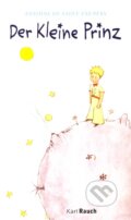 Kniha: Der Kleine Prinz (Antoine de Saint-Exupéry). Rauch, 2000 Kniha: Der Kleine Prinz (Antoine de Saint-Exupéry). Rauch, 2000