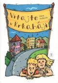 Kniha: Vitajte v Krkaháji (Hana Košková). Tranoscius, 2009 Kniha: Vitajte v Krkaháji (Hana Košková). Tranoscius, 2009