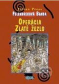 Kniha: Operácia zlaté žezlo (Julian Press). Epos, 2002 Kniha: Operácia zlaté žezlo (Julian Press). Epos, 2002