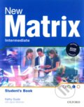 Kniha: New Matrix - Intermediate - Student's Book (Oxford University Press). Oxford University Press, 2006 Kniha: New Matrix - Intermediate - Student's Book (Oxford University Press). Oxford University Press, 2006