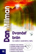 Kniha: Dvanásť brán na ceste k osobnému rastu (Dan Millman), 2010 Kniha: Dvanásť brán na ceste k osobnému rastu (Dan Millman), 2010