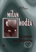 Kniha: Milan Hodža - Statesman and Politician (Miroslav Pekník). VEDA, 2007 Kniha: Milan Hodža - Statesman and Politician (Miroslav Pekník). VEDA, 2007