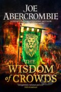 Kniha: The Wisdom of Crowds (Joe Abercrombie). Gollancz, 2021 Kniha: The Wisdom of Crowds (Joe Abercrombie). Gollancz, 2021