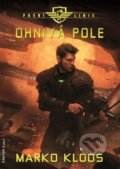Kniha: První linie - Ohnivá pole (Marko Kloos). FANTOM Print, 2021 Kniha: První linie - Ohnivá pole (Marko Kloos). FANTOM Print, 2021