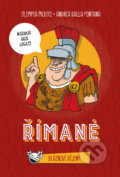 Kniha: Bláznivé dějiny Římané (Olimpia Medici a Andrea Dalla Fontana). Drobek, 2021 Kniha: Bláznivé dějiny Římané (Olimpia Medici a Andrea Dalla Fontana). Drobek, 2021