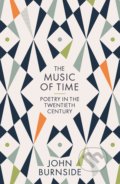 Kniha: The Music of Time (John Burnside). Profile Books, 2021 Kniha: The Music of Time (John Burnside). Profile Books, 2021