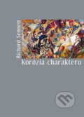 Kniha: Korózia charakteru (Richard Sennett). Hronka, 2021 Kniha: Korózia charakteru (Richard Sennett). Hronka, 2021