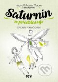 Kniha: Saturnin se představuje (Miroslav Macek a Zdeněk Jirotka). XYZ, 2021 Kniha: Saturnin se představuje (Miroslav Macek a Zdeněk Jirotka). XYZ, 2021