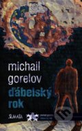 Kniha: Ďábelský rok (Michail Michajlovič Gorelov). Maťa, 2021 Kniha: Ďábelský rok (Michail Michajlovič Gorelov). Maťa, 2021