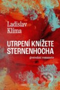 Kniha: Utrpení knížete Sternenhocha (Ladislav Klíma). 1400, 2021 Kniha: Utrpení knížete Sternenhocha (Ladislav Klíma). 1400, 2021