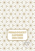 Pedagogický zápisník 2021/2022 - Pavla Köpplová, Universum, 2021