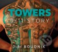 Audiokniha: Towers, 9/11 Story (Jiří Boudník). Tebenas, 2021 Audiokniha: Towers, 9/11 Story (Jiří Boudník). Tebenas, 2021