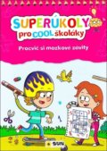 Kniha: Superúkoly pro Cool školáky (SUN). SUN, 2021 Kniha: Superúkoly pro Cool školáky (SUN). SUN, 2021