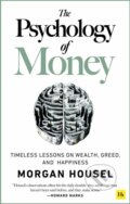 E-kniha: The Psychology of Money (Morgan Housel). Harriman House, 2020 E-kniha: The Psychology of Money (Morgan Housel). Harriman House, 2020