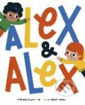 Kniha: Alex and Alex (Ziggy Hanaor). Cicada, 2021 Kniha: Alex and Alex (Ziggy Hanaor). Cicada, 2021