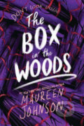 Kniha: The Box in the Woods (Maureen Johnson). HarperCollins, 2021 Kniha: The Box in the Woods (Maureen Johnson). HarperCollins, 2021