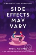 Kniha: Side Effects May Vary (Julie Murphy). Balzer + Bray, 2020 Kniha: Side Effects May Vary (Julie Murphy). Balzer + Bray, 2020