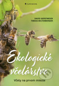 Kniha: Ekologické včelárstvo (David Gerstmeier a Tobias Miltenberger), 2021 Kniha: Ekologické včelárstvo (David Gerstmeier a Tobias Miltenberger), 2021