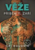 Kniha: Věže, příběh 11. září (Jiří Boudník). Tebenas, 2021 Kniha: Věže, příběh 11. září (Jiří Boudník). Tebenas, 2021