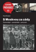 Kniha: S Moskvou za zády (Pavel Šmejkal). Academia, 2021 Kniha: S Moskvou za zády (Pavel Šmejkal). Academia, 2021
