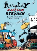 Kniha: Říkačky o autech a strojích (Renata Škaloudová). Albatros CZ, 2021 Kniha: Říkačky o autech a strojích (Renata Škaloudová). Albatros CZ, 2021