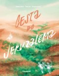 Kniha: Cesta do Jeruzaléma (Ivana Pecháčková). Meander, 2021 Kniha: Cesta do Jeruzaléma (Ivana Pecháčková). Meander, 2021