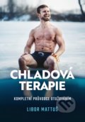 Kniha: Chladová terapie (Libor Mattuš a Veronika Allister). BIZBOOKS, 2021 Kniha: Chladová terapie (Libor Mattuš a Veronika Allister). BIZBOOKS, 2021