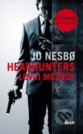 Kniha: Headhunters: Lovci mozgov (Jo Nesbo). Ikar, 2011 Kniha: Headhunters: Lovci mozgov (Jo Nesbo). Ikar, 2011