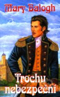 Kniha: Trochu nebezpeční (Mary Balogh). Baronet, 2011 Kniha: Trochu nebezpeční (Mary Balogh). Baronet, 2011