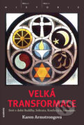 Kniha: Velká transformace (Karen Armstrongová), 2012 Kniha: Velká transformace (Karen Armstrongová), 2012