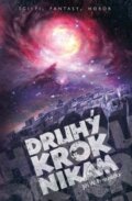 Kniha: Druhý krok nikam (Jiří W. Procházka). Brokilon, 2011 Kniha: Druhý krok nikam (Jiří W. Procházka). Brokilon, 2011