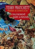 Kniha: Malí Bohové, Dámy a Pánové (Terry Pratchett). Talpress, 2011 Kniha: Malí Bohové, Dámy a Pánové (Terry Pratchett). Talpress, 2011