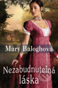 Kniha: Nezabudnuteľná láska (Mary Balogh). Slovenský spisovateľ, 2011 Kniha: Nezabudnuteľná láska (Mary Balogh). Slovenský spisovateľ, 2011