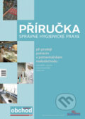 Příručka správné hygienické praxe, České a slovenské odbor.nakl., 2011