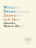 Kniha: Zkrocení zlé ženy (William Shakespeare). Atlantis, 2011 Kniha: Zkrocení zlé ženy (William Shakespeare). Atlantis, 2011
